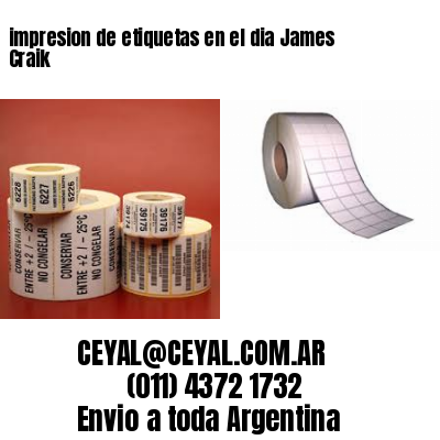 impresion de etiquetas en el dia James Craik