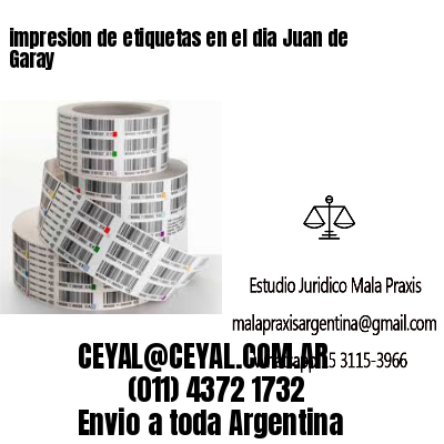 impresion de etiquetas en el dia Juan de Garay