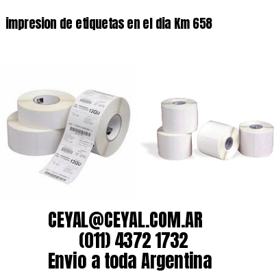 impresion de etiquetas en el dia Km 658