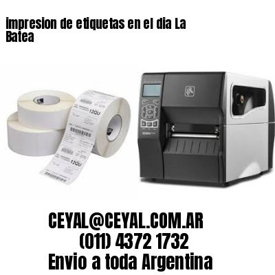 impresion de etiquetas en el dia La Batea