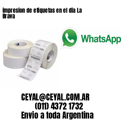 impresion de etiquetas en el dia La Brava