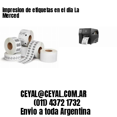 impresion de etiquetas en el dia La Merced