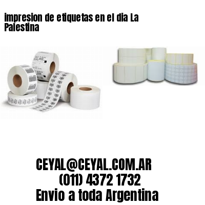 impresion de etiquetas en el dia La Palestina