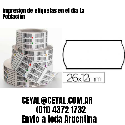 impresion de etiquetas en el dia La Población