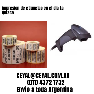 impresion de etiquetas en el dia La Quiaca