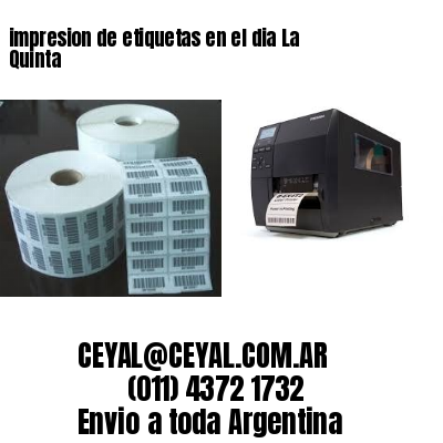 impresion de etiquetas en el dia La Quinta