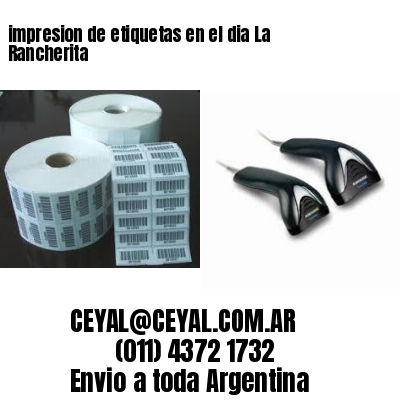 impresion de etiquetas en el dia La Rancherita