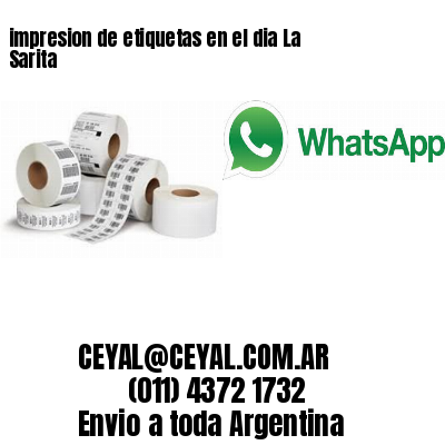 impresion de etiquetas en el dia La Sarita