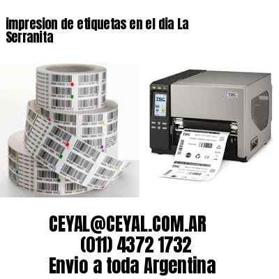 impresion de etiquetas en el dia La Serranita