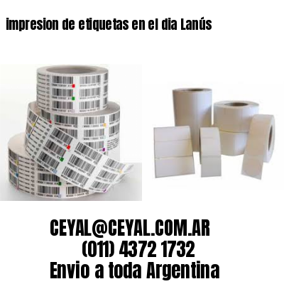 impresion de etiquetas en el dia Lanús