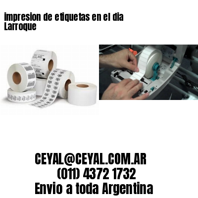 impresion de etiquetas en el dia Larroque