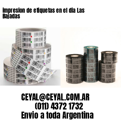 impresion de etiquetas en el dia Las Bajadas