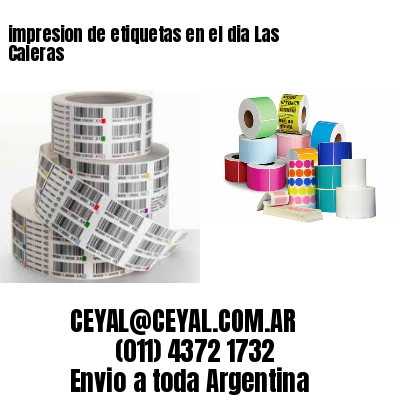 impresion de etiquetas en el dia Las Caleras