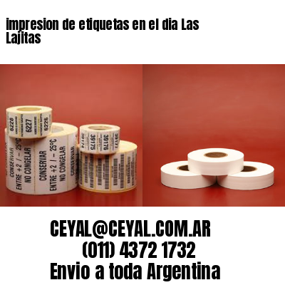 impresion de etiquetas en el dia Las Lajitas