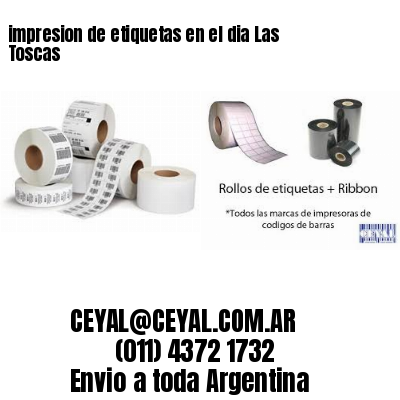 impresion de etiquetas en el dia Las Toscas
