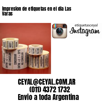 impresion de etiquetas en el dia Las Varas
