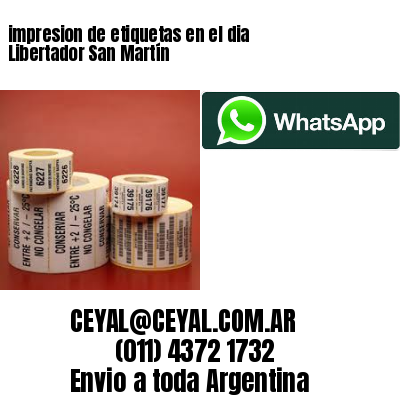 impresion de etiquetas en el dia Libertador San Martín