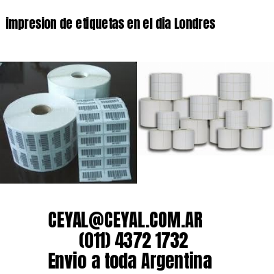 impresion de etiquetas en el dia Londres