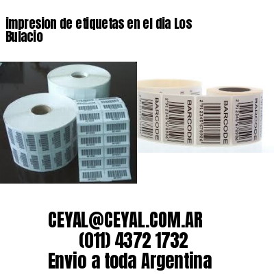 impresion de etiquetas en el dia Los Bulacio