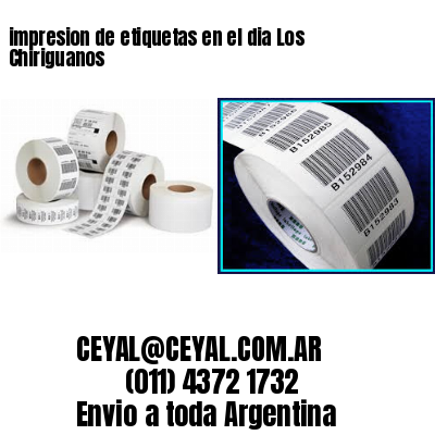 impresion de etiquetas en el dia Los Chiriguanos