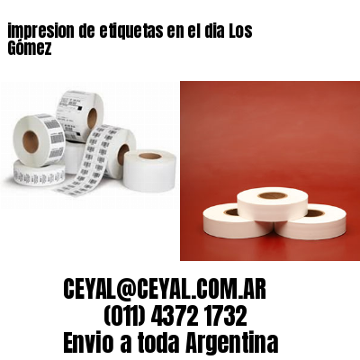 impresion de etiquetas en el dia Los Gómez