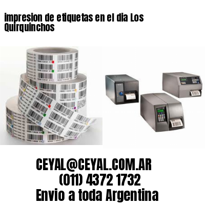 impresion de etiquetas en el dia Los Quirquinchos