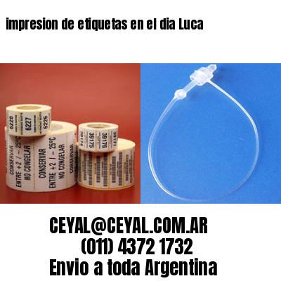 impresion de etiquetas en el dia Luca