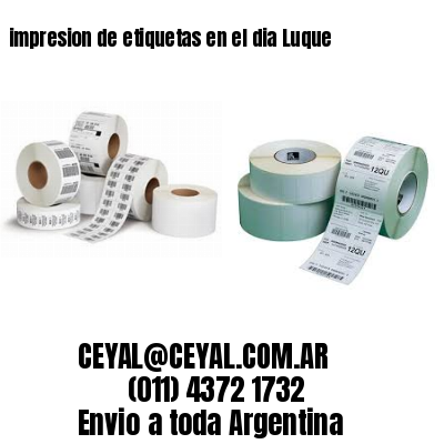 impresion de etiquetas en el dia Luque