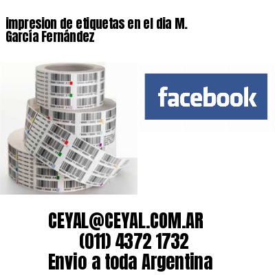 impresion de etiquetas en el dia M. García Fernández