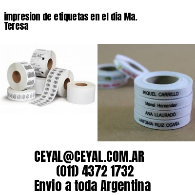 impresion de etiquetas en el dia Ma. Teresa