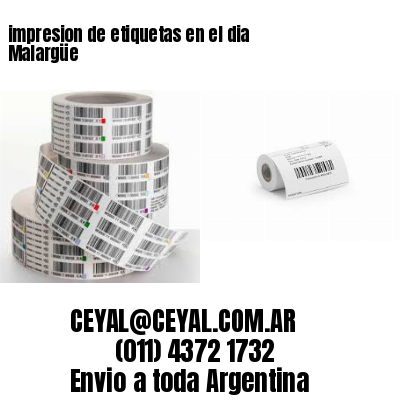 impresion de etiquetas en el dia Malargüe