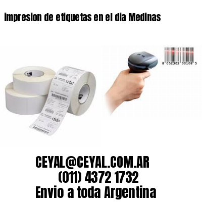 impresion de etiquetas en el dia Medinas