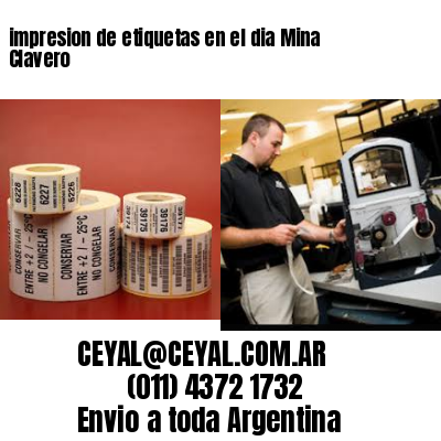 impresion de etiquetas en el dia Mina Clavero