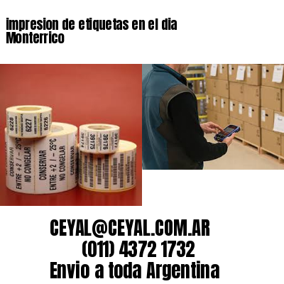 impresion de etiquetas en el dia Monterrico