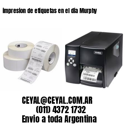impresion de etiquetas en el dia Murphy