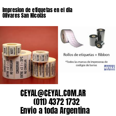 impresion de etiquetas en el dia Olivares San Nicolás