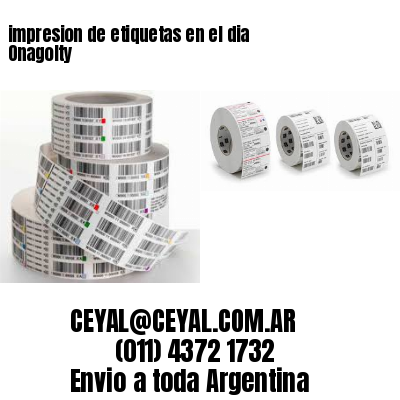 impresion de etiquetas en el dia Onagolty
