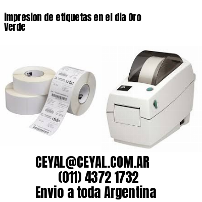 impresion de etiquetas en el dia Oro Verde