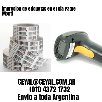 impresion de etiquetas en el dia Padre Monti