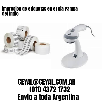 impresion de etiquetas en el dia Pampa del Indio