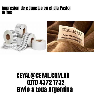 impresion de etiquetas en el dia Pastor Britos