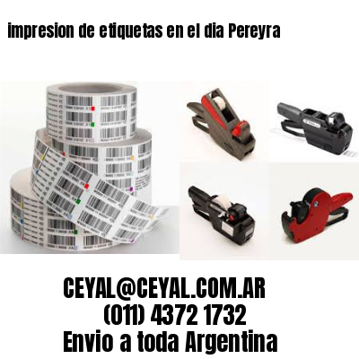 impresion de etiquetas en el dia Pereyra