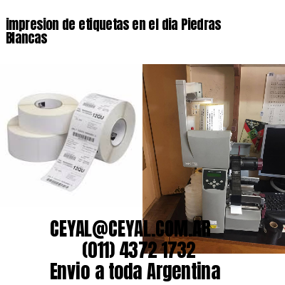 impresion de etiquetas en el dia Piedras Blancas