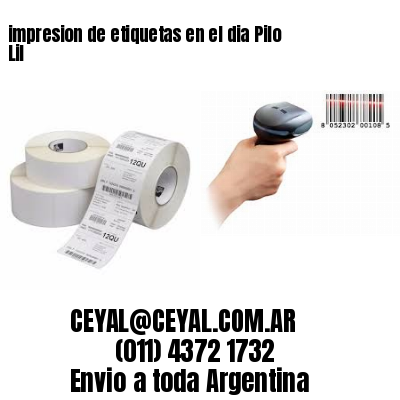 impresion de etiquetas en el dia Pilo Lil