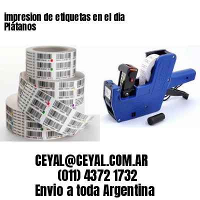 impresion de etiquetas en el dia Plátanos
