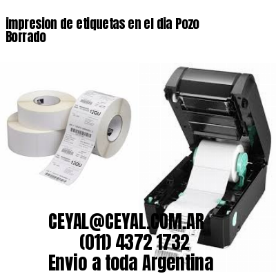 impresion de etiquetas en el dia Pozo Borrado