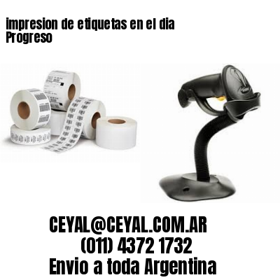 impresion de etiquetas en el dia Progreso