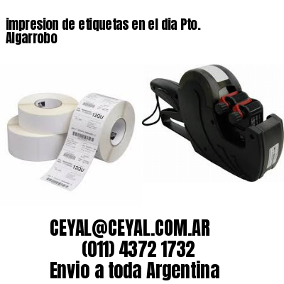 impresion de etiquetas en el dia Pto. Algarrobo