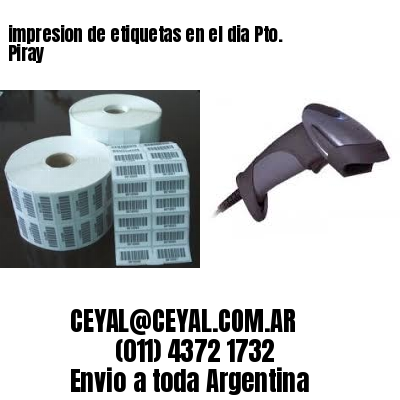 impresion de etiquetas en el dia Pto. Piray