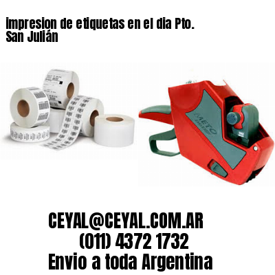 impresion de etiquetas en el dia Pto. San Julián
